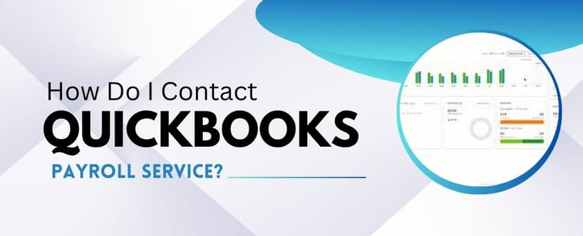 How Do I Contact QuickBooks Payroll Service?