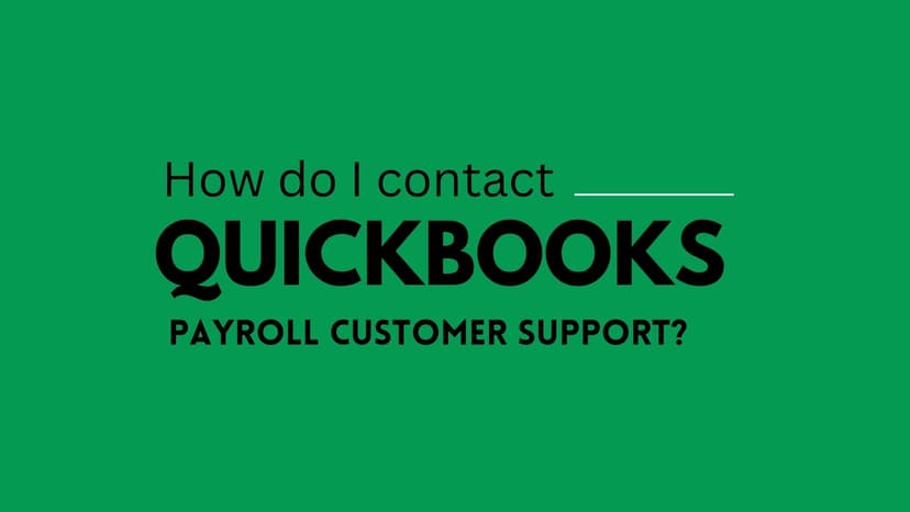 How do I contact QuickBooks Payroll customer Support?