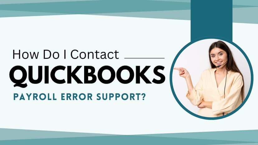 How Do I Contact QuickBooks Payroll Error Support?
