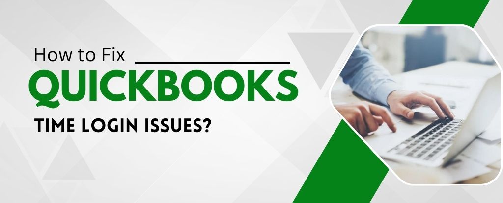 How to Fix QuickBooks Time Login Issues